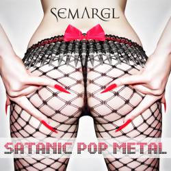 Semargl : Satanic Pop Metal